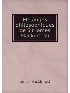 Melanges philosophiques de Sir James