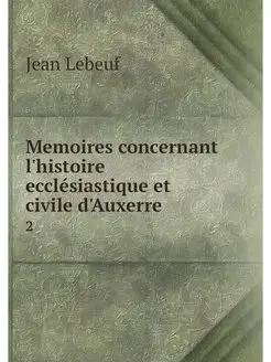 Memoires concernant l'histoire eccles