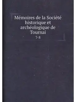 Memoires de la Societe historique et