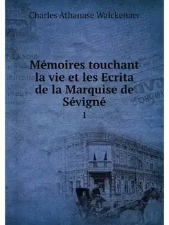 Memoires touchant la vie et les Ecrit