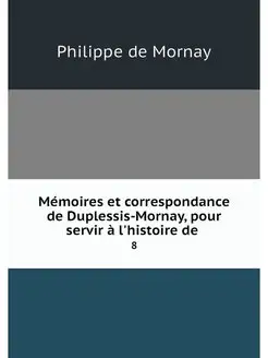 Memoires et correspondance de Dupless