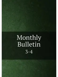 Monthly Bulletin. 3-4