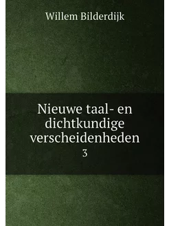 Nieuwe taal- en dichtkundige verscheidenheden. 3