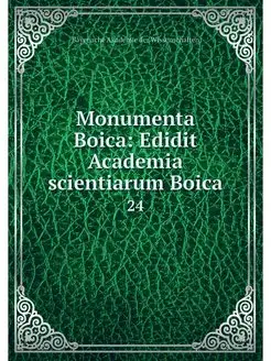 Monumenta Boica Edidit Academia scie