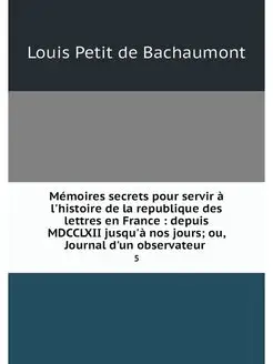 Memoires secrets pour servir a l'hist