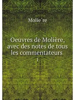 Oeuvres de Moliere, avec des notes de