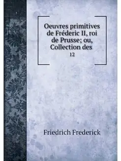 Oeuvres primitives de Frederic II, ro