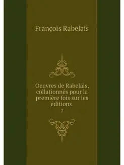 Oeuvres de Rabelais, collationnes pou