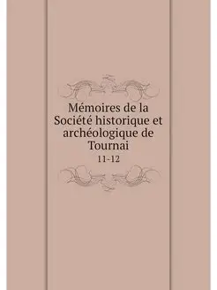 Memoires de la Societe historique et