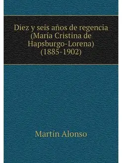 Diez y seis anos de regencia (Maria C