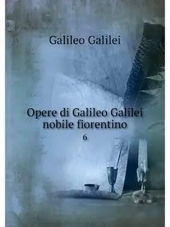 Opere di Galileo Galilei nobile fiore