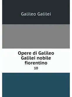 Opere di Galileo Galilei nobile fiore