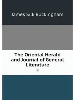 The Oriental Herald and Journal of Ge