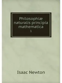 Philosophiae naturalis principia math