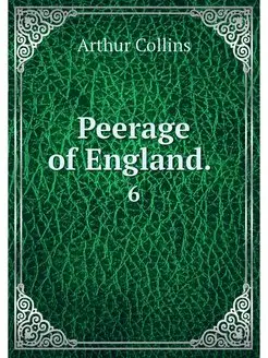 Peerage of England . 6