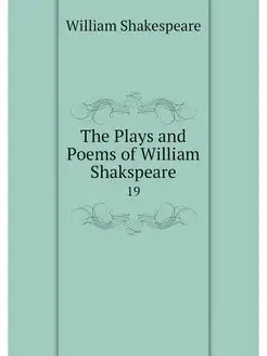 The Plays and Poems of William Shaksp