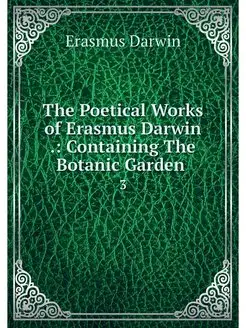 The Poetical Works of Erasmus Darwin