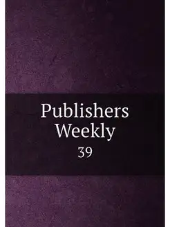 Publishers Weekly. 39