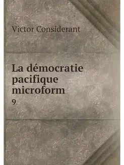 La democratie pacifique microform. 9