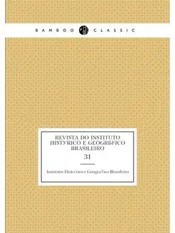 Revista do Instituto Historico e Geog