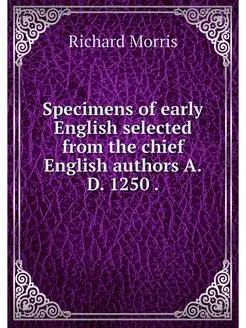 Specimens of early English selected f