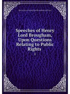 Speeches of Henry Lord Brougham, Upon