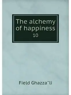 The alchemy of happiness. 10