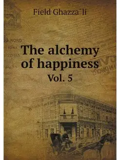 The alchemy of happiness. Vol. 5