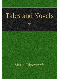 Tales and Novels. 4