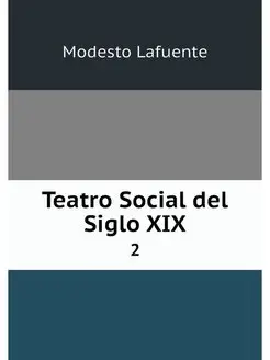 Teatro Social del Siglo XIX. 2