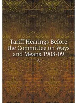 Tariff Hearings Before the Committee