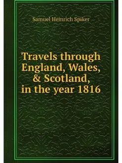 Travels through England, Wales, & Sco