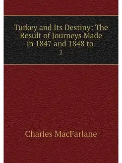 Turkey and Its Destiny The Result of