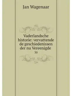 Vaderlandsche historie vervattende d