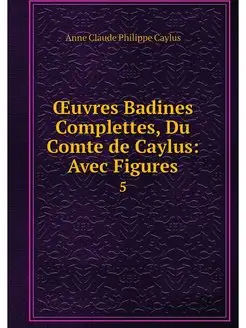 OEuvres Badines Complettes, Du Comte