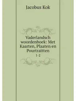 Vaderlandsch woordenboek Met Kaarten