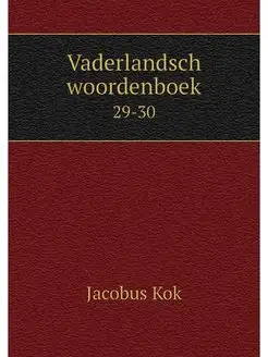 Vaderlandsch woordenboek. 29-30