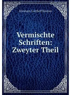 Vermischte Schriften Zweyter Theil