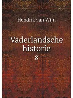 Vaderlandsche historie. 8