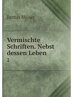 Vermischte Schriften. Nebst dessen Le