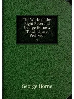 The Works of the Right Reverend Georg