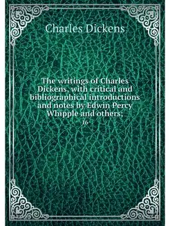 The writings of Charles Dickens, with