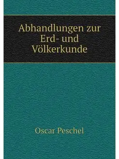 Abhandlungen zur Erd- und Volkerkunde