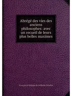 Abrege des vies des anciens philosoph