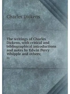 The writings of Charles Dickens, with