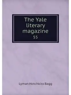 The Yale literary magazine. 55