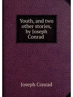 Youth, and two other stories, by Jose