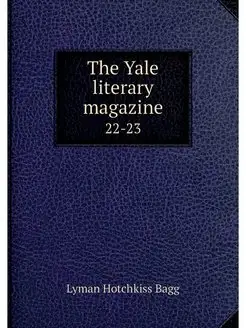 The Yale literary magazine. 22-23