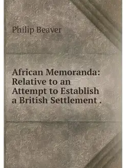 African Memoranda Relative to an Att