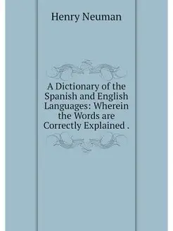 A Dictionary of the Spanish and Engli